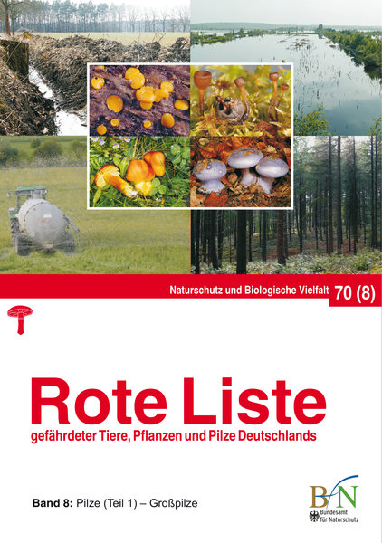 Titelbild: Rote Liste gefährdeter Pflanzen, Tiere und Pilze Deutschlands. Band 8: Pilze (Teil 1) – Großpilze