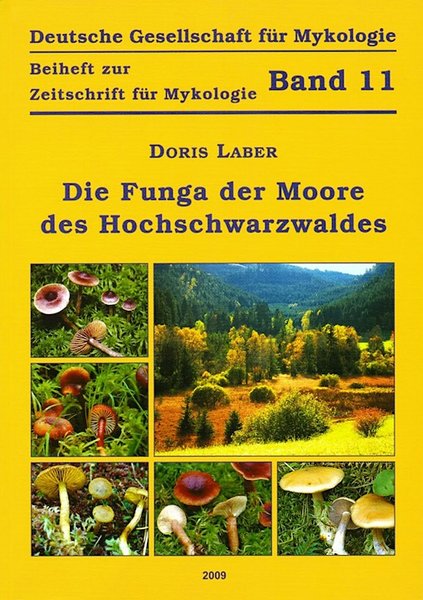 „Die Funga der Moore des Hochschwarzwaldes“ von Doris Laber